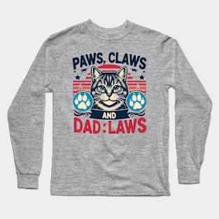 cat dad fathers day gift Funny Cat Dad Paws, Claws, Dad Laws Cat Lover Long Sleeve T-Shirt